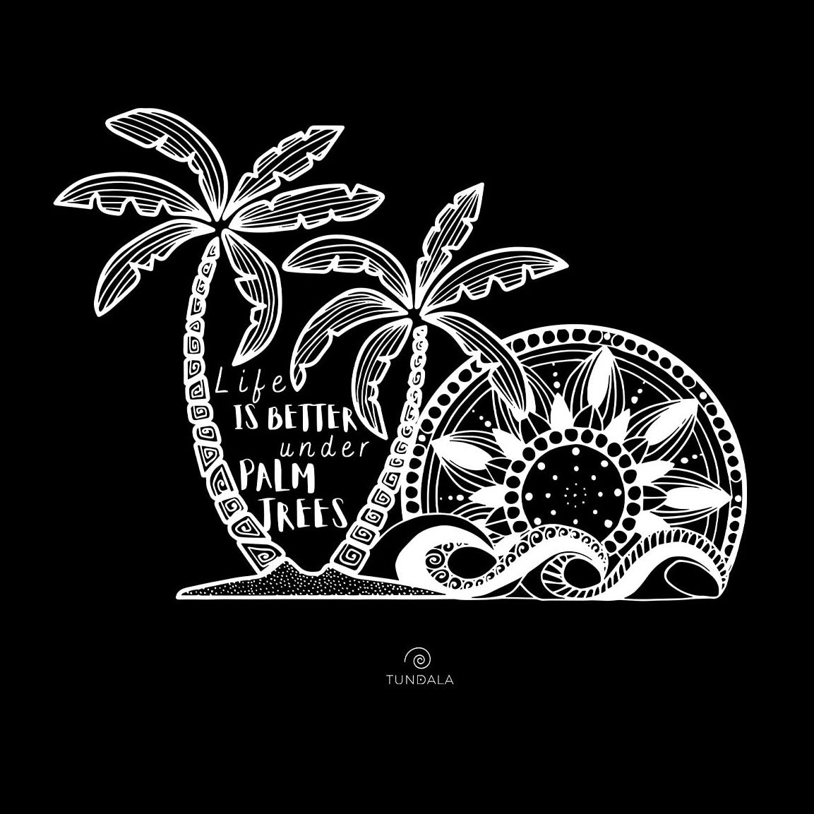 T-Shirt Tundala - Mandala Life is Better...