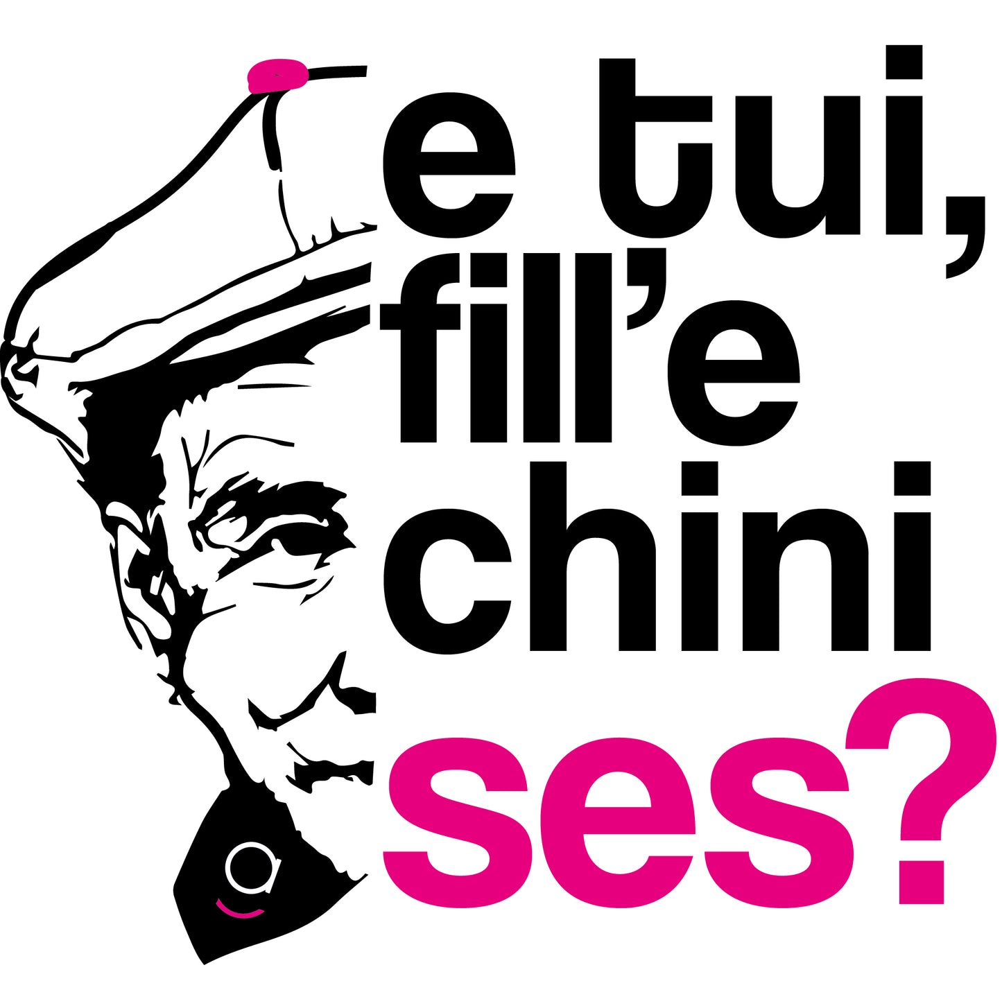 T-Shirt Dicciusu - E Tui Fill'e' chini Ses?