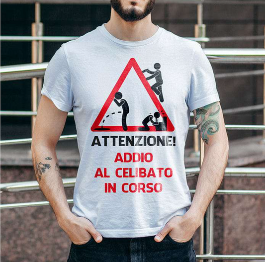 T-Shirt ATTENZIONE ADDIO AL CELIBATO IN CORSO