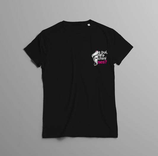 T-Shirt Dicciusu - E Tui Fill'e' chini Ses?